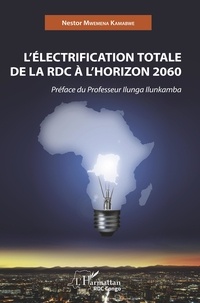 Nestor Mwemena Kamabwe - L'électrification totale de la RDC à l'horizon 2060.