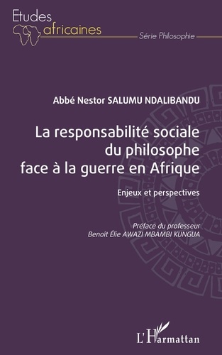 La responsabilité sociale du philosophe face à la guerre en Afrique. Enjeux et perspectives