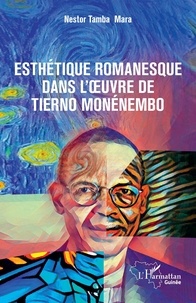 Nestor Tamba Mara - Esthétique romanesque dans l’uvre de Tierno Monénembo.