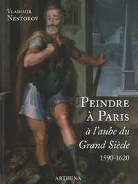 Peindre à Paris à l'aube du Grand Siècle