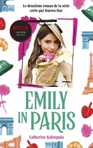  Netflix et Catherine Kalengula - Emily in Paris - Le roman de la série tome 2.
