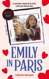  Netflix et Catherine Kalengula - Emily in Paris - Le roman de la série.