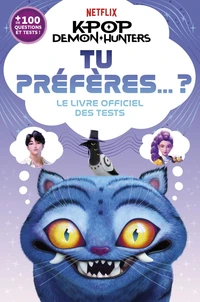 KPop Demon Hunters - Tu préfères... ? - Le livre officiel des tests