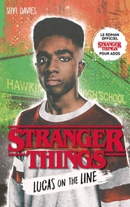  Netflix et Suyi Davies - Stranger Things - Lucas on the line (édition française).