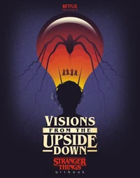 Visions from the Upside Down: Stranger Things Artbook