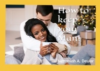 Nettaniah A Dewar - How To Keep Your Man.