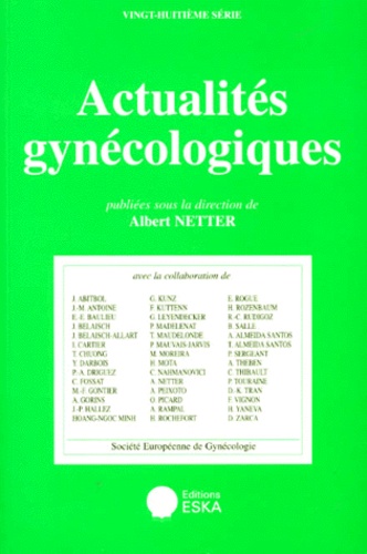 Albert Netter et  Netter - Actualités gynécologiques Tome 28 - Actualités gynécologiques.