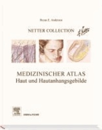 Netter Collection Haut und Hautanhangsgebilde.
