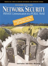 Network Security - Private Communication in a Public World.