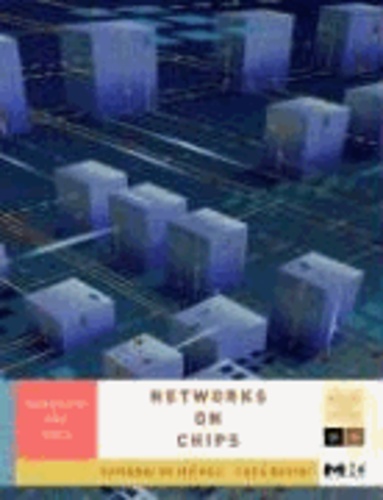 Networks on Chips - Technology and Tools.