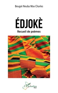 Neuba max charles Beugré - Edjokè - Recueil de poèmes.