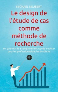 Le design de l'étude de cas comme méthode de recherche