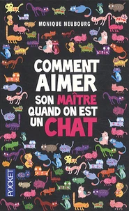Comment aimer son maître quand on est un chat ; Comment domertiquer son maître quand on est un chat