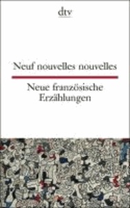 Neue französische Erzählungen / Neuf nouvelles nouvelles.
