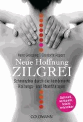 Neue Hoffnung Zilgrei - Schmerzfrei durch die kombinierte Haltungs- und Atemtherapie.