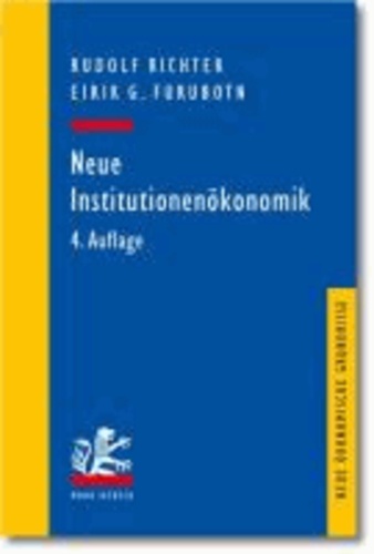 Neue Institutionenökonomik - Eine Einführung und kritische Würdigung.