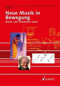 Jörn Peter Hiekel - Publications from the Institute of New Music and M Vol. 51 : Neue Musik in Bewegung - Musik- und Tanztheater heute. Vol. 51..
