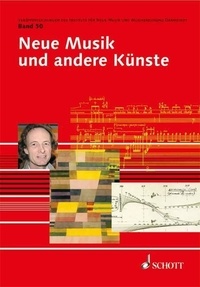 Jörn Peter Hiekel - Publications from the Institute of New Music and M Vol. 50 : Neue Musik und andere Künste - Vol. 50..