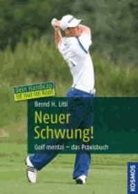 Neuer Schwung! - Golf mental - Das Praxisbuch.