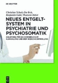 Neues Entgeltsystem in Psychiatrie und Psychosomatik - Anleitung für die Anwendung im Klinikalltag und beim Medizincontrolling.