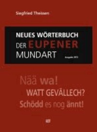 Neues Wörterbuch der Eupener Mundart.