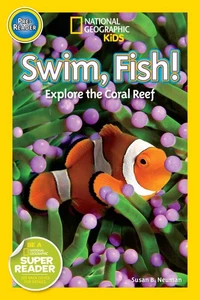 National Geographic Kids Readers: Swim Fish!