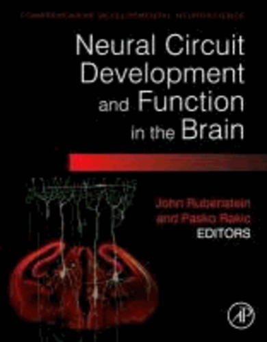 Neural Circuit Development and Function in the Brain - Comprehensive Developmental Neuroscience.