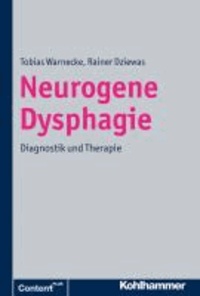 Neurogene Dysphagie - Diagnostik und Therapie.