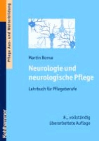 Neurologie und neurologische Pflege - Lehrbuch für Pflegeberufe.