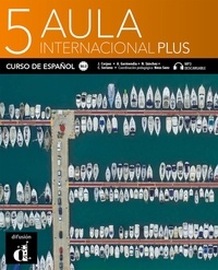 Ebooks télécharger pdf gratuit Aula Internacional Plus 5 B2.2 9788418224898 par Neus Sans in French PDF