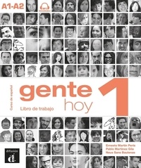 Neus Sans Baulenas et Ernesto Martin Peris - Gente hoy 1 A1-A2 - Libro de trabajo. 1 CD audio