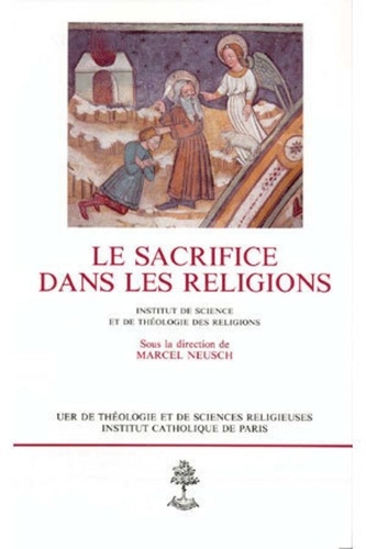  NEUSCHMARCEL - Le sacrifice dans les religions - [rencontres de 1991-1993.