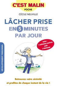 Lâcher prise en 5 minutes par jour