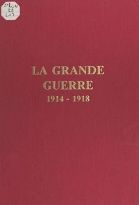 La Grande Guerre, 1914-1918