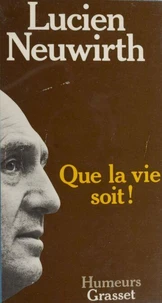Que la vie soit !