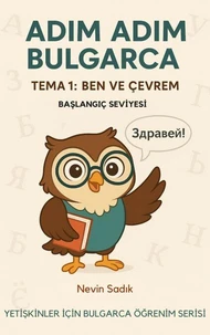 ADIM ADIM BULGARCA TEMA 1 BEN VE ÇEVREM
