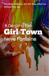  Neve Fontaine - A Dangling Fish,  Girl Town - 1, #2.