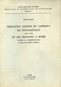 Sébastien Joseph du Cambout de Pontchâteau (1634-1690) et ses missions à Rome