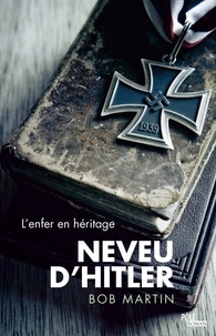 Bob Martin - Neveu d'Hitler.