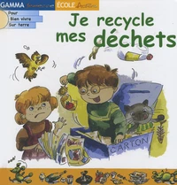 Je recycle mes déchets