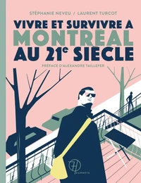 Vivre et survivre a montreal au 21e siecle