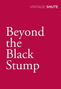 Nevil Shute - Beyond the Black Stump.