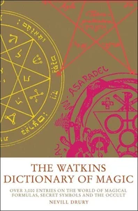The Watkins Dictionary of Magic