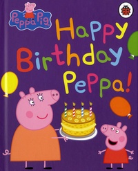 Neville Astley et Mark Baker - Happy Birthday Peppa !.