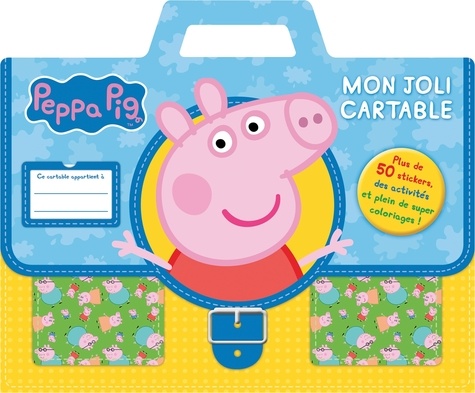 Neville Astley et Mark Baker - Mon joli cartable Peppa Pig - Plus de 50 stickers et des super activités à emporter partout.