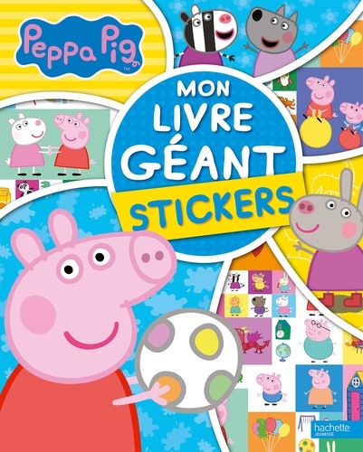 Neville Astley et Mark Baker - Mon livre géant stickers Peppa Pig.