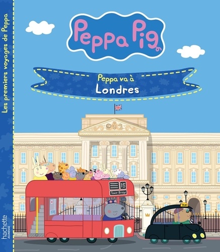 Les premiers voyages de Peppa  Peppa va à Londres