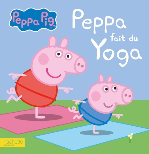 Peppa Pig  Peppa fait du yoga