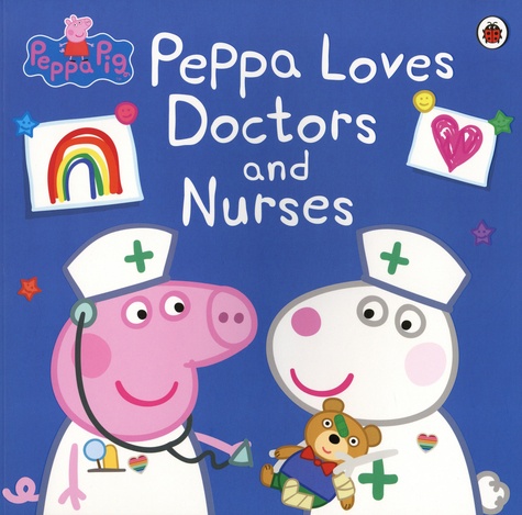 Peppa Pig  Peppa Loves Doctors and Nurses