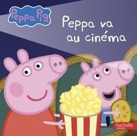 Neville Astley et Mark Baker - Peppa Pig  : Peppa va au cinéma.